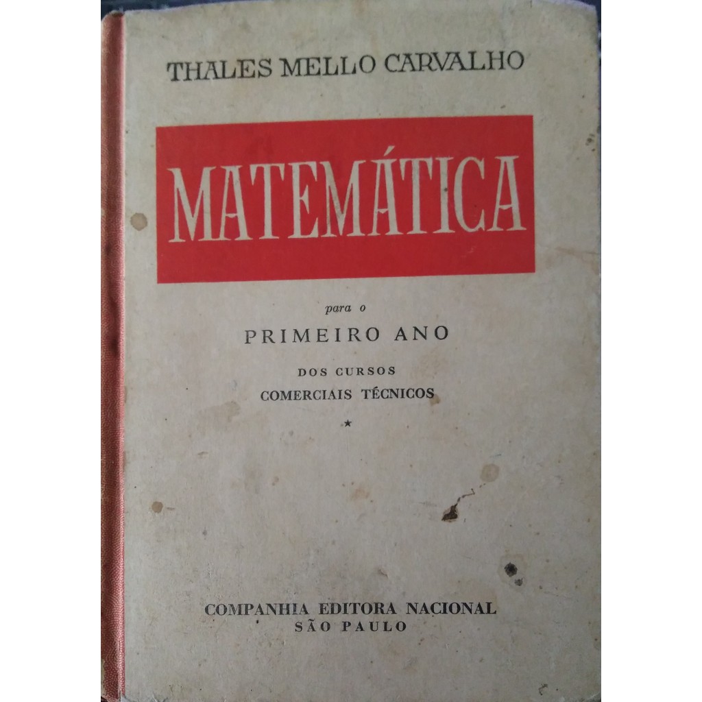 Livro Matemática Para O Primeiro Ano Dos Cursos Comerciais Técnicos de Thales Mello Carvalho 7473346