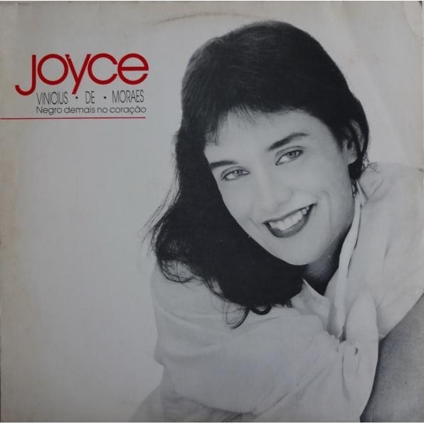 CD Joyce, Vinicius De Moraes - Negro Demais No Coração interprete Joyce, Vinicius De Moraes