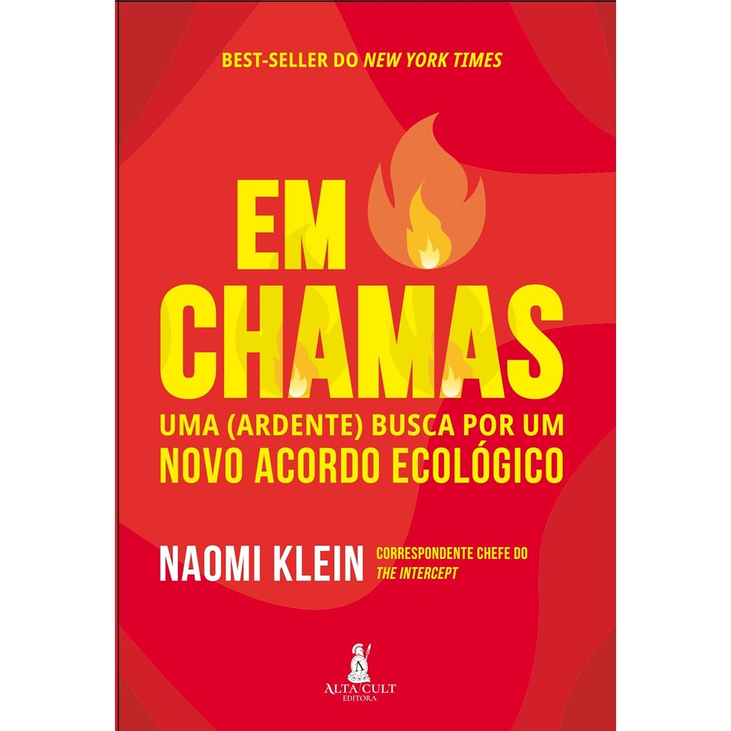 Em Chamas: uma (ardente) Busca por um Novo Acordo Ecológico
