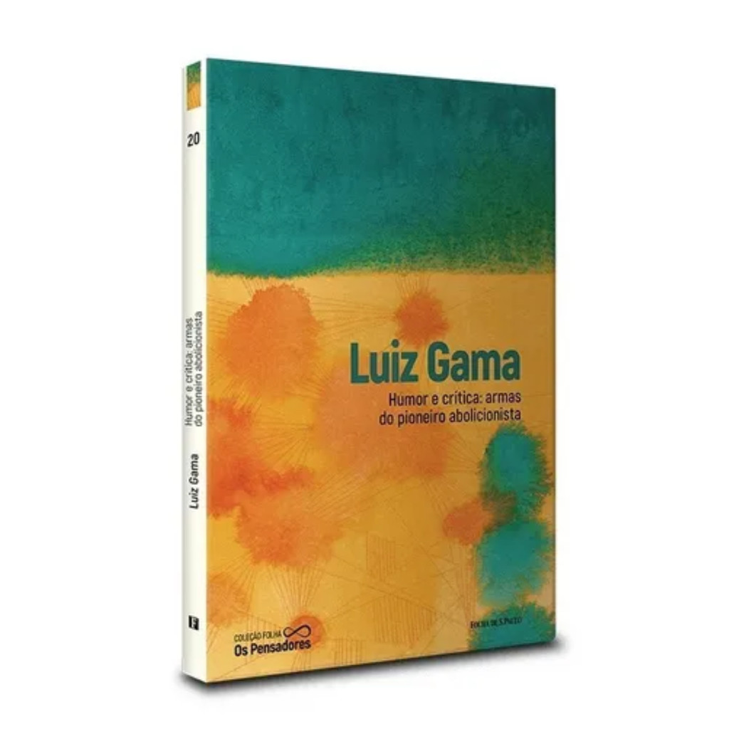 Livro Coleção Folha Os Pensadores Humor e crítica: armas do pioneiro abolicionista Vol. 20- Luiz Gama Folha de S.Paulo