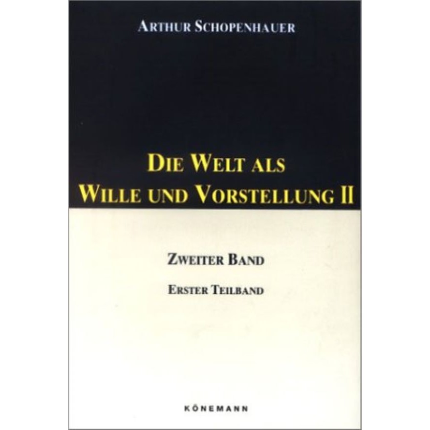 Die welt als wille und vorstellung autor Arthur Schopenhauer