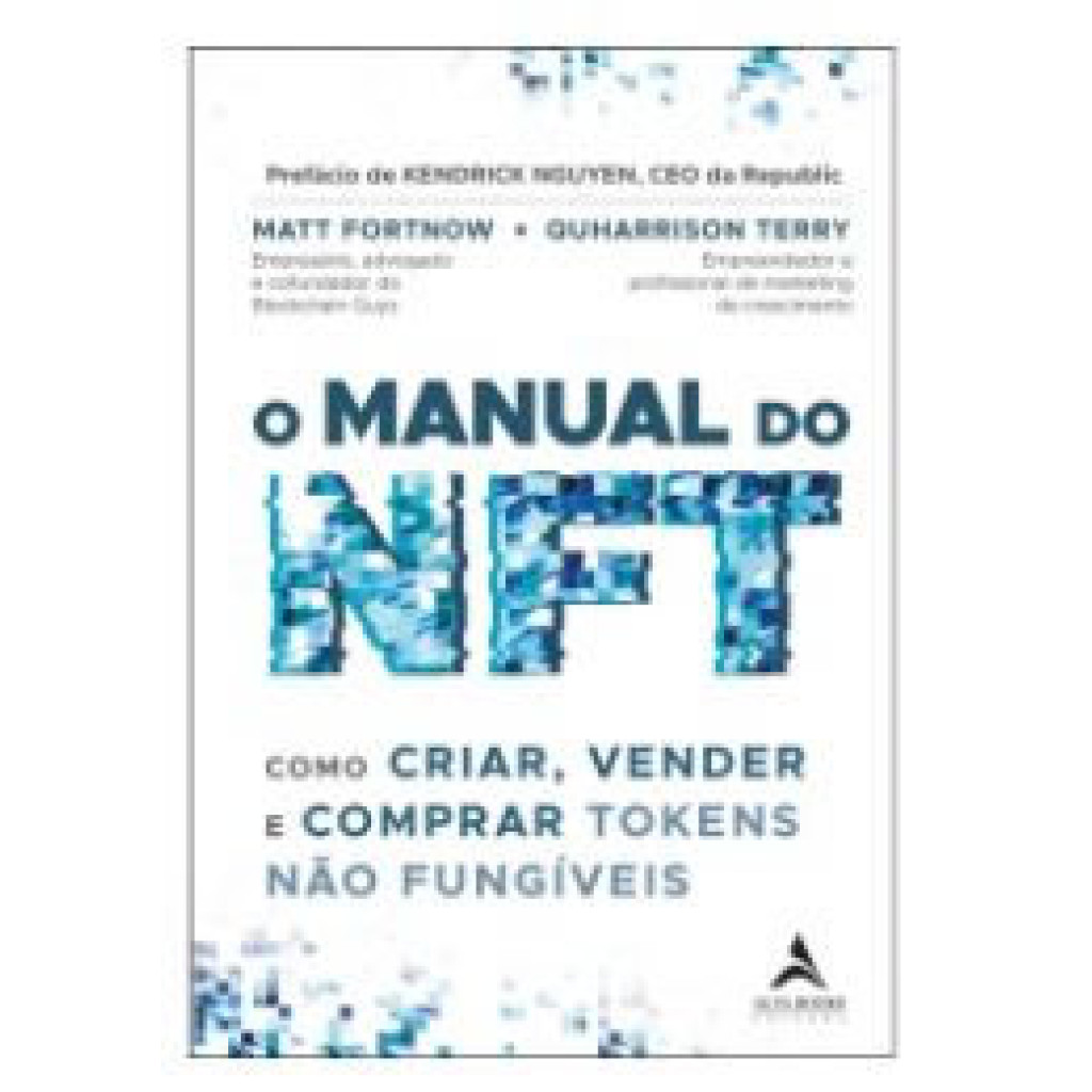 O MANUAL DO NFT COMO CRIAR, VENDER E COMPRAR TOKENS NÃO FUNGÍVEIS