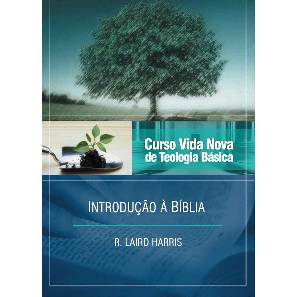 Curso Vida Nova de Teologia Básica | Vol. 1 | Introdução à Bíblia | R. Laird Harris