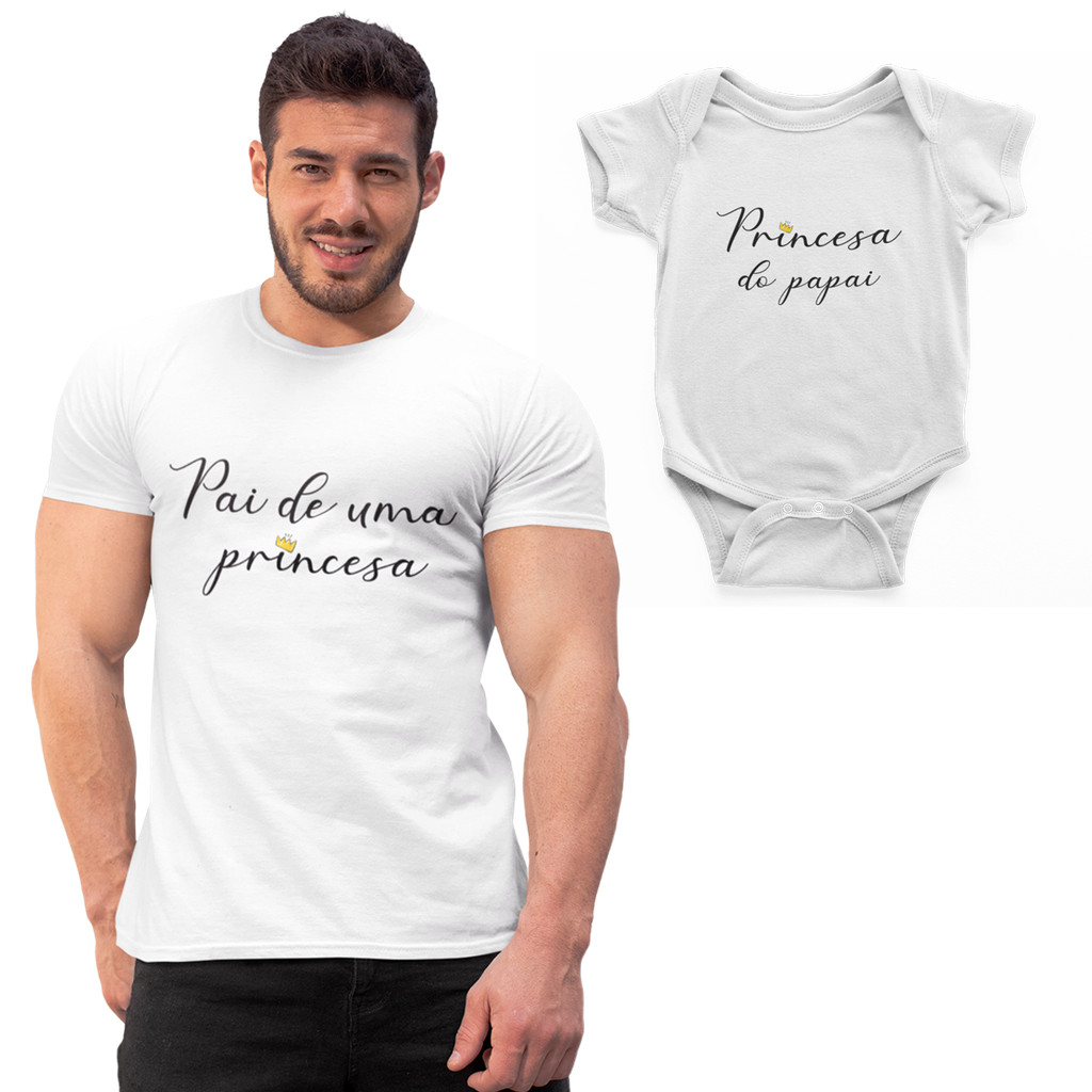 Kit Camiseta e Body Pai e Filha - Pai de uma Princesa