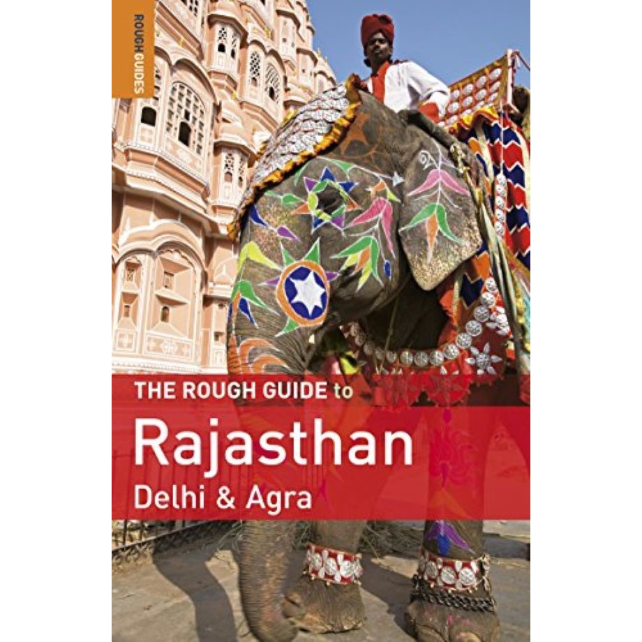 The rough guide to rajasthan autor Delhi & Agra