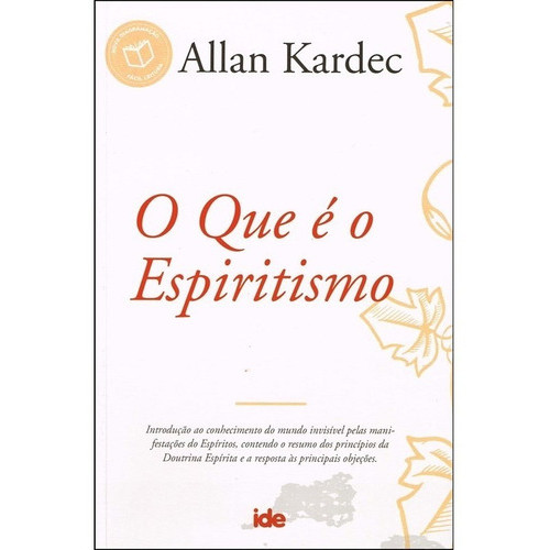 Que É O Espiritismo (o) -  Normal - 14 X 21  (nova Edição) - Ide