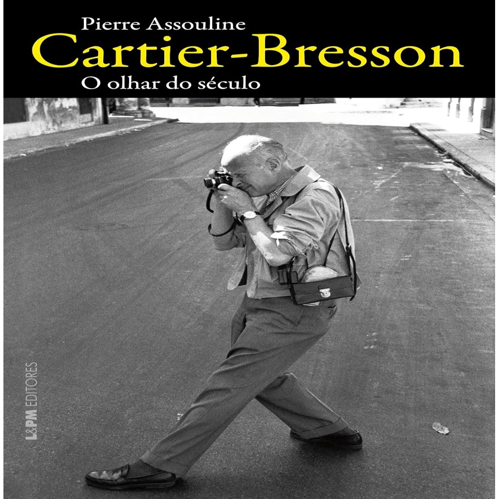 Henri Cartier-bresson - o Olhar do Seculo - Pierre Assouline autor Pierre Assouline