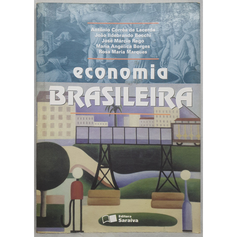Livro Economia Brasileira - Antônio Corrêa de Lacerda e Outros - Editora Saraiva