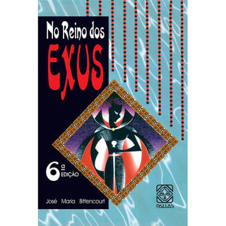 No Reino Dos Exus, De Bittencourt, José Maria. Editorial Pallas Editora E Distribuidora Ltda., Capa Mole Em Português, 2