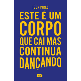 ESTE É UM CORPO QUE CAI MAS CONTINUA DANÇANDO   TEXTOS CRUÉIS DEMAIS em Oferta na Shopee