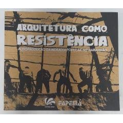 Arquitetura Como Resistência: Autoprodução Da Moradia Popular No Maranhão de Frederico Lago Burnett 7434917
