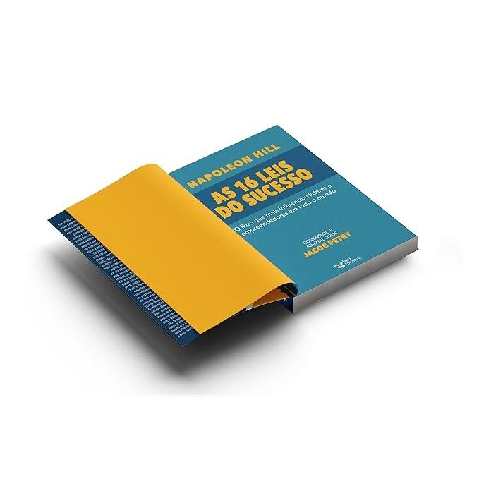 As 16 Leis Do Sucesso O livro que mais influenciou líderes e empreendedores de Napoleon Hill