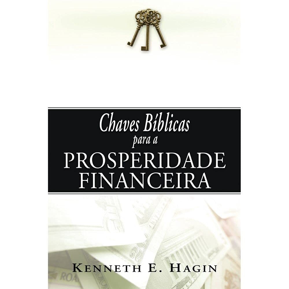 Chaves Bíblicas Para a Prosperidade Financeira | Kenneth E. Hagin em Oferta na Shopee