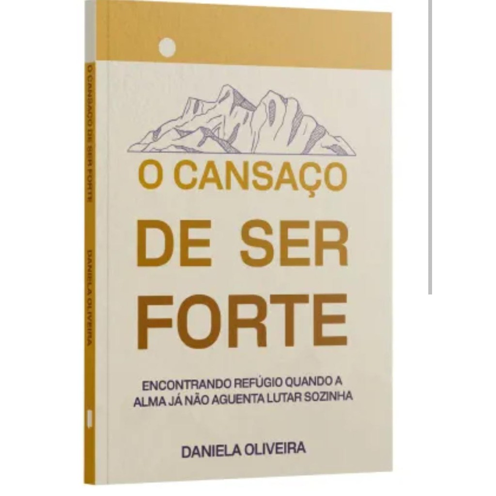 O Cansaço de Ser Forte | Daniela Oliveira em Oferta na Shopee