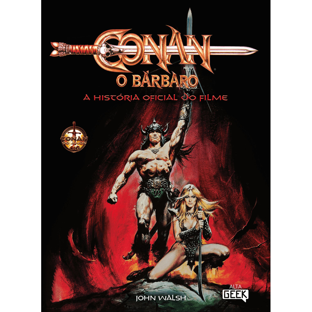 Capa do livro Livro - Conan, o bárbaro - por John Walsh - Editora Alta Geek