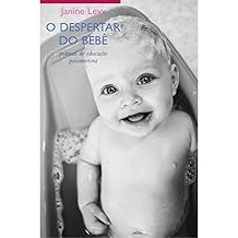 O Despertar do Bebê: Práticas de Educação Psicomotora [Paperback] Lévy, Janine and Abreu, Estela dos Santos