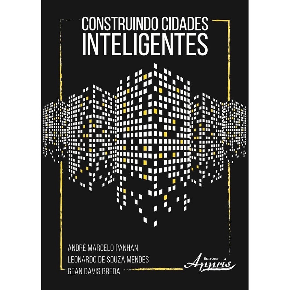 Construindo cidades inteligentes autor André Marcelo Panhan