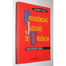 Livro Providências Judiciais de Urgência Pronto-Socorro Jurídico de Valdemar P. da Luz 7437326