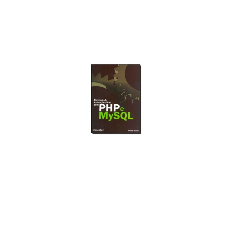 Construindo Aplicações Web com Php e Mysql autor André Milani