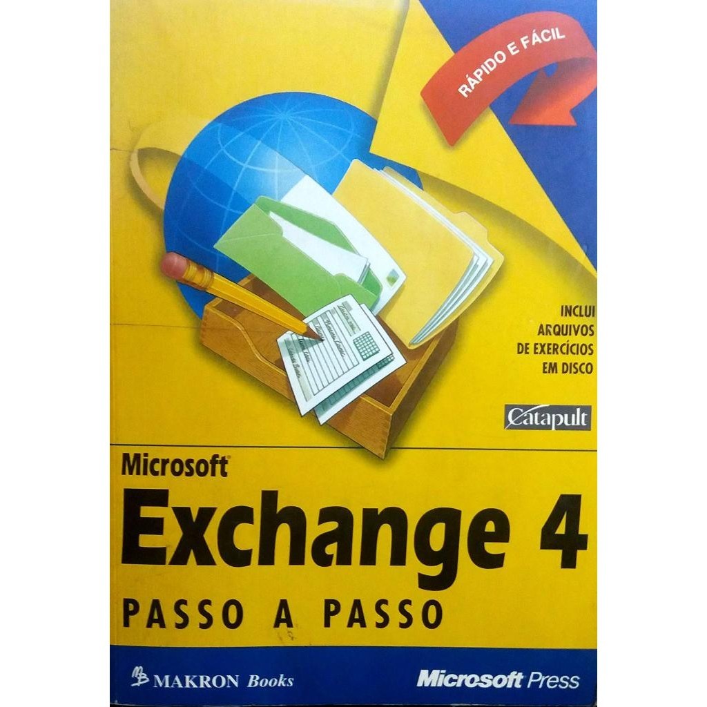 Livro: Microsoft Exchange 4 Passo a Passo Autor: Catapult Inc. (Outlet)