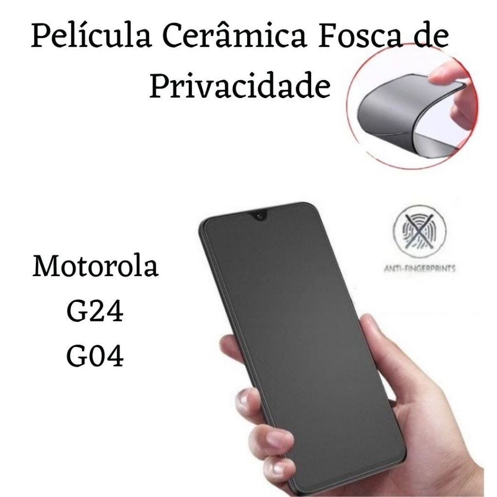Kit Película Cerâmica Fosca Privacidade Para Motorola Moto G24 / G04
