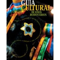 Guia Cultural De Eixos Rodoviários autor Kátia Rocha   NTC & Logística