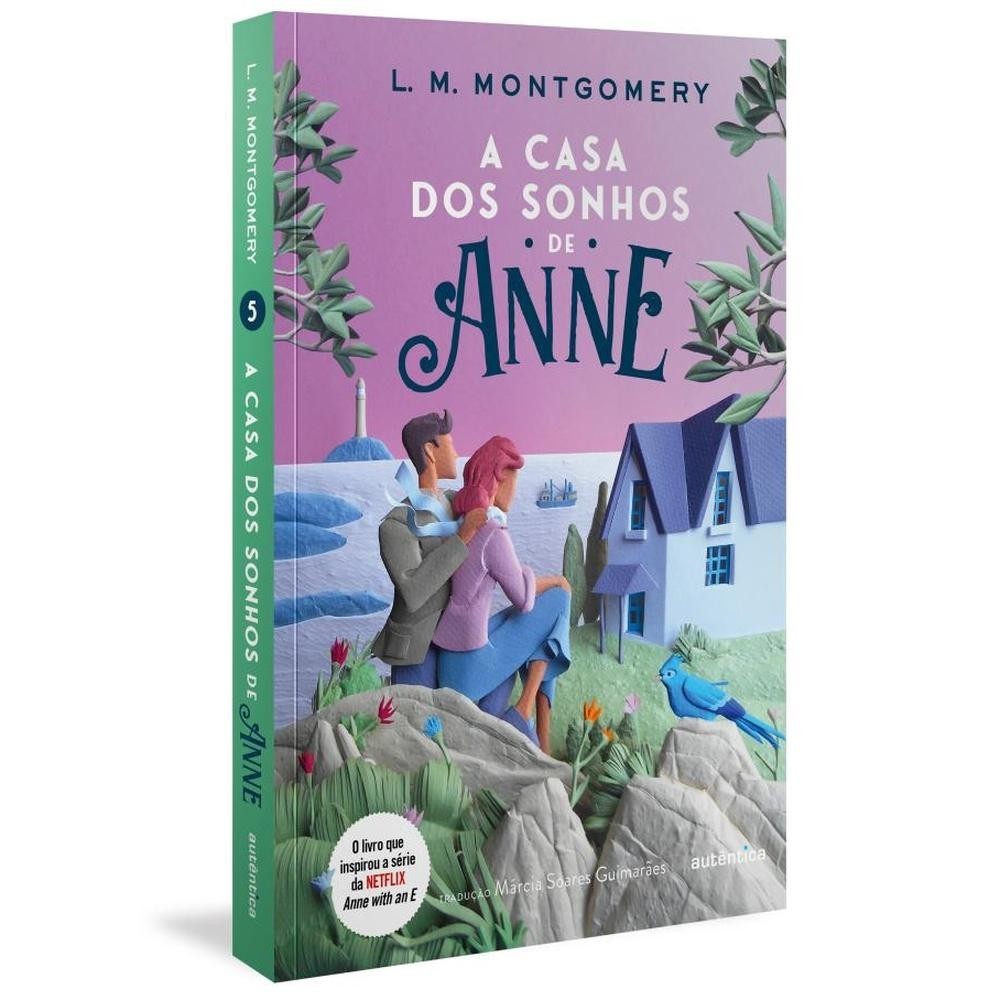 Livro  A casa dos sonhos de Anne por MONTGOMERY , LUCY MAUAD Editora GRUPO AUTENTICA por MONTGOMERY