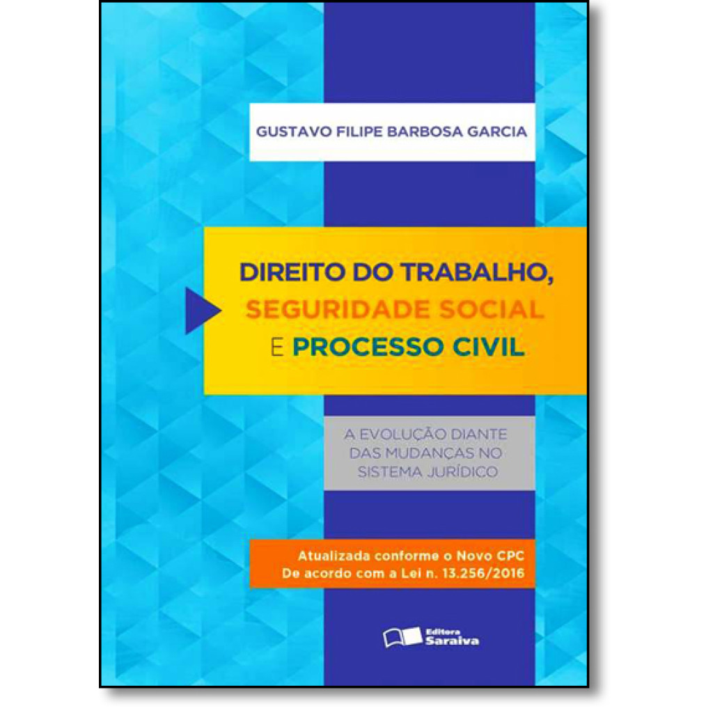 Direito do trabalho, seguridade social e processo civil - 1ª edição de 2016