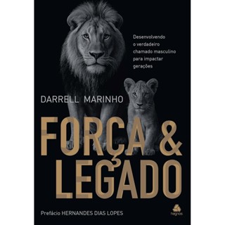 Força e legado: Desenvolvendo o verdadeiro chamado masculino para impactar gerações  Darrell Marinho em Oferta na Shopee