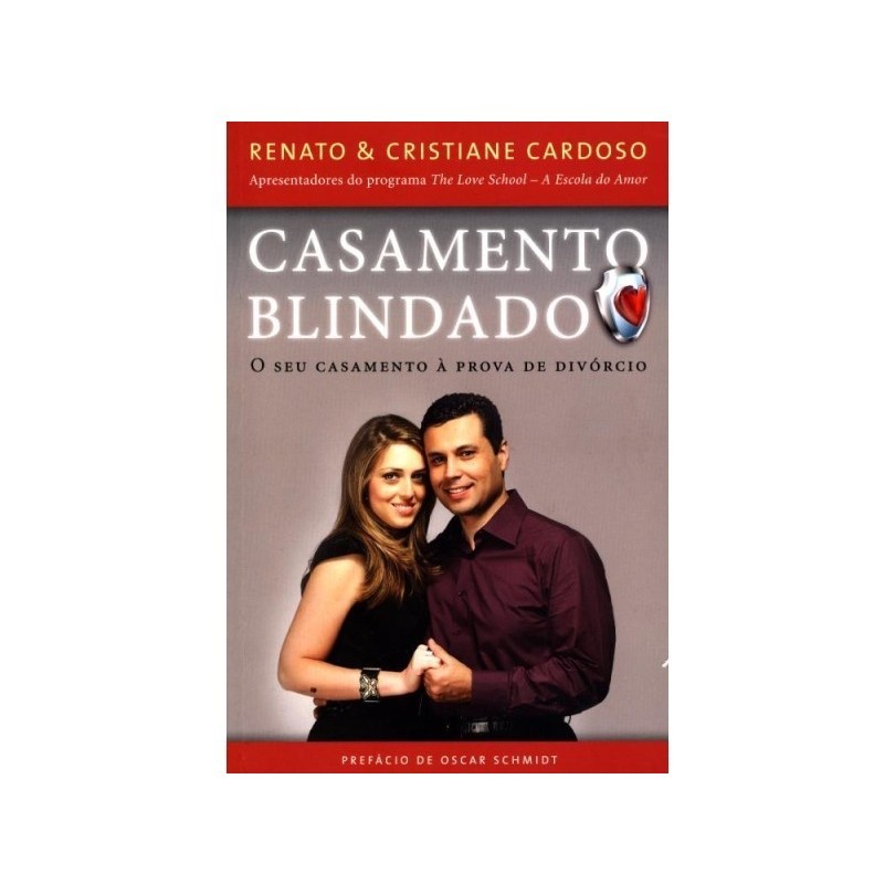 Casamento Blindado - O Seu Casamento à Prova de Divórcio autor Cardoso, Renato e Cristiane