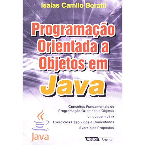 Programacao Orientada A Objetos Em Java de Isaias Camilo Boratti
