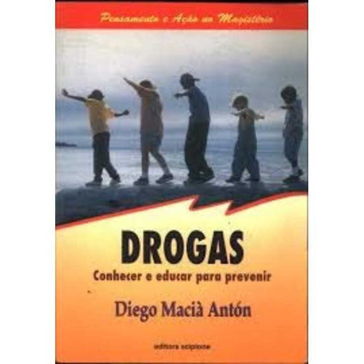 Drogas: conhecer e educar para prevenir autor Diego Macià Antón