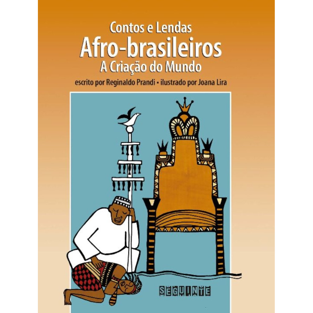 Contos E Lendas Afro-Brasileiros - A Criação Do Mundo