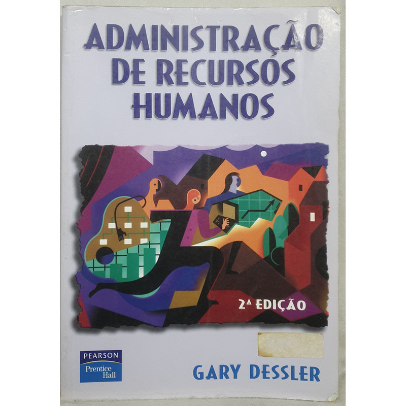 Livro Administração de Recursos Humanos - Gary Dessler - Editora Pearson