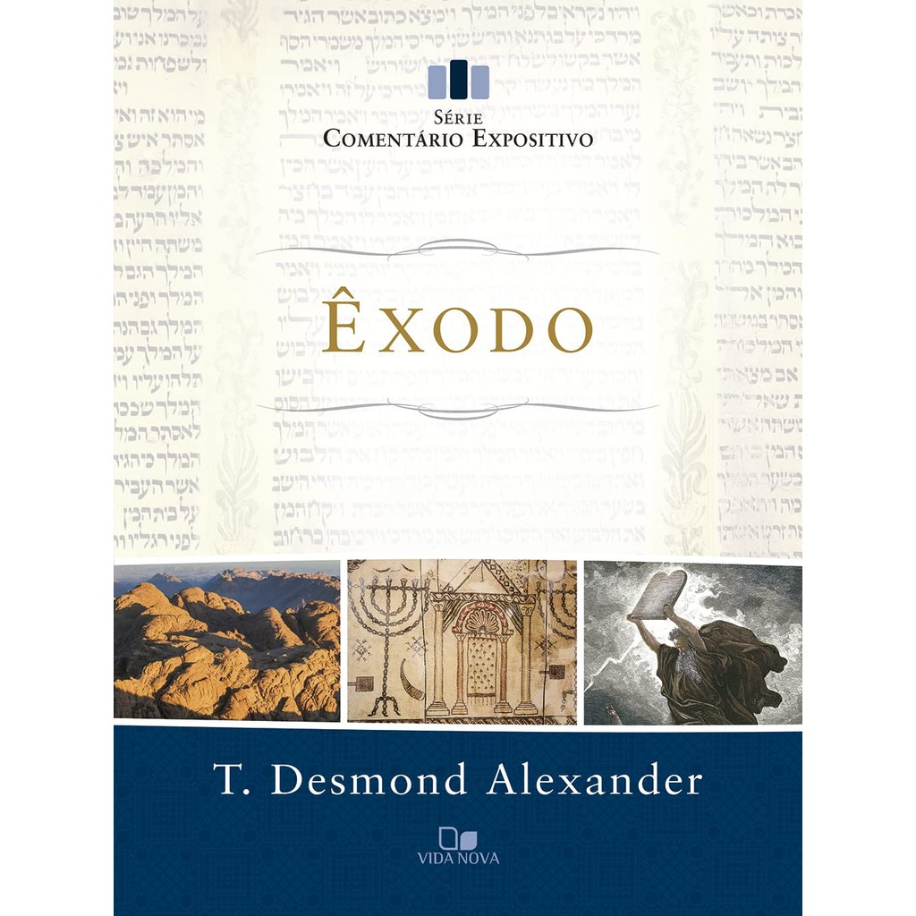 Êxodo | Comentário Expositivo |  T. Desmond Alexander
