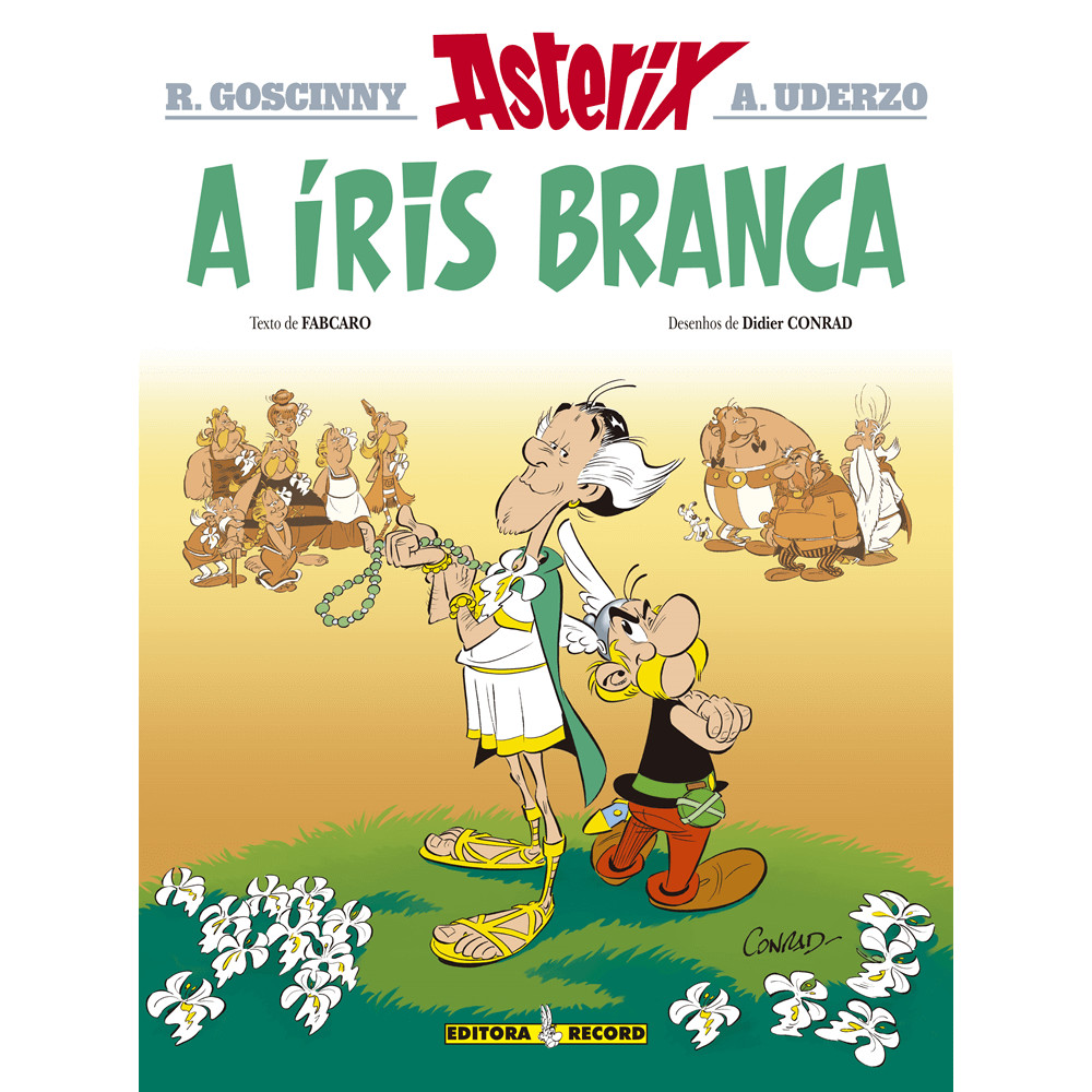 Capa do livro Livro - A íris branca (Nº 40 As aventuras de Asterix) - Editora Record