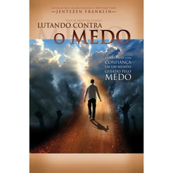 Lutando Contra o Medo | Jentezen Franklin