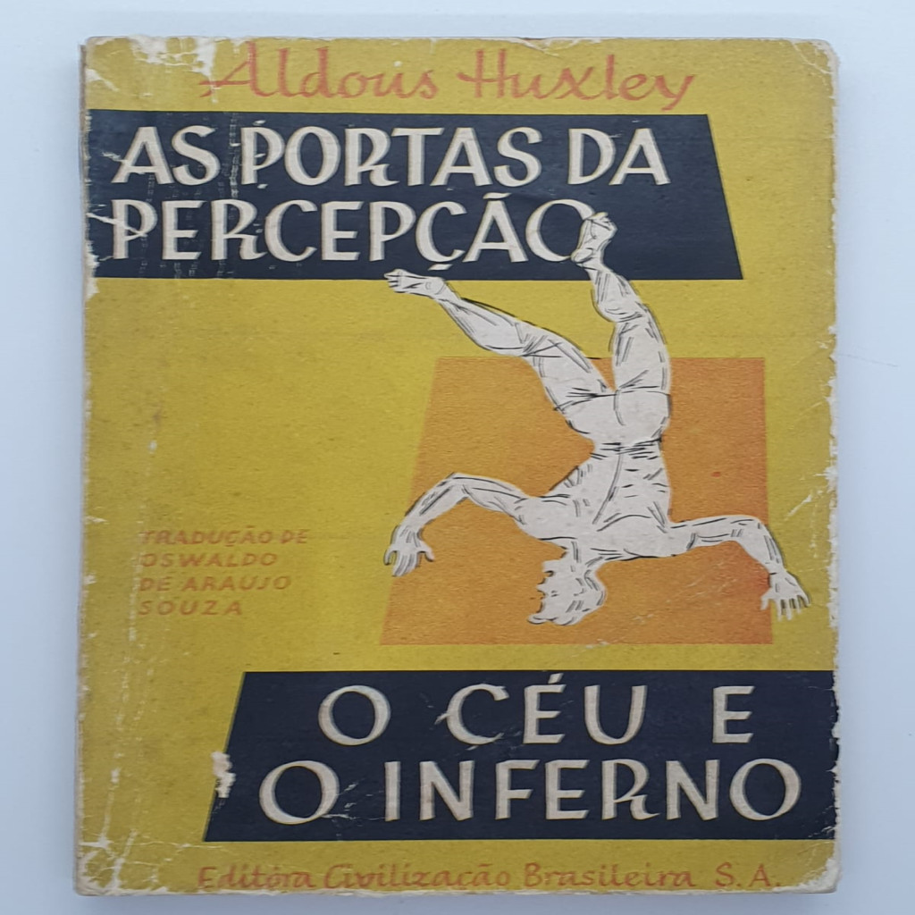 As Portas da Percepção o Céu e o Inferno autor Aldous Huxley