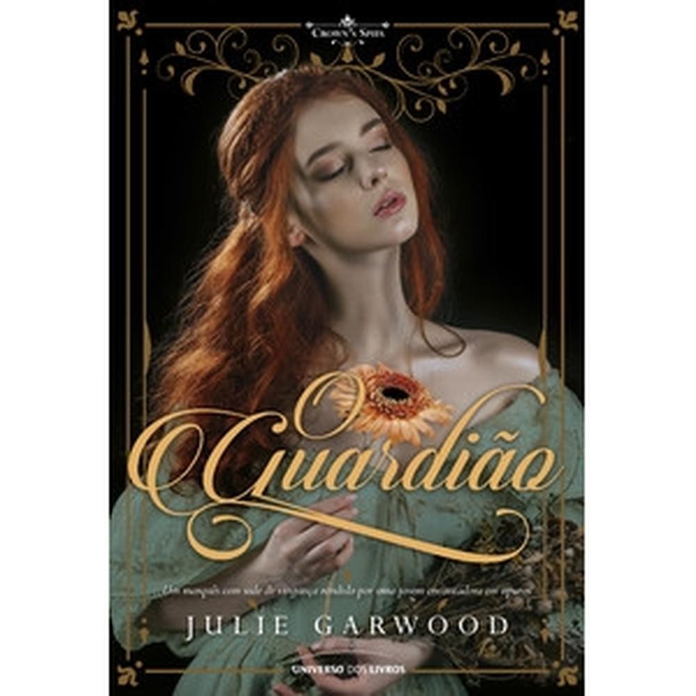 Livro  O guardião por GARWOOD, JULIE Editora GRUPO UNIVERSO DOS S por GARWOOD, JULIE