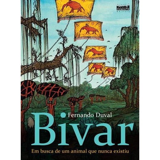 Bivar: em busca de um animal que nunca existiu autor Fernando duval