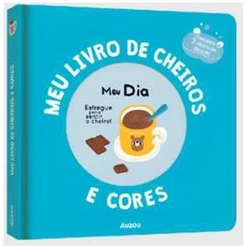 Meu livro de cheiros e cores - Meu dia