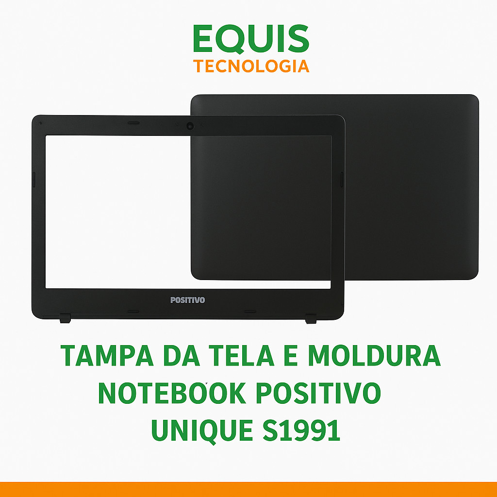 📦 Tampa da Tela e Moldura para Notebook Positivo Unique S1991