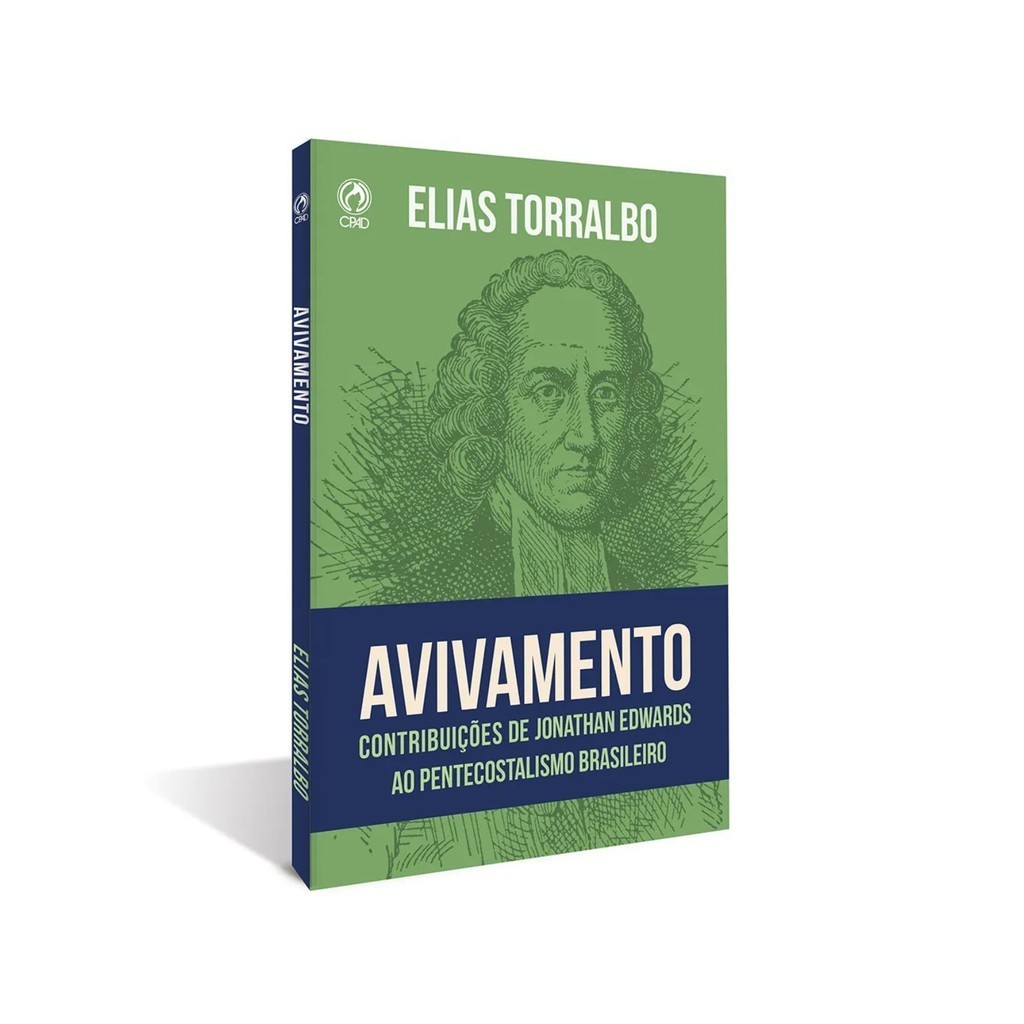 Avivamento | Contribuições teológicas de Jonathan Edwards e o pentecostalismo brasileiro | Elias Torralbo em Oferta na Shopee