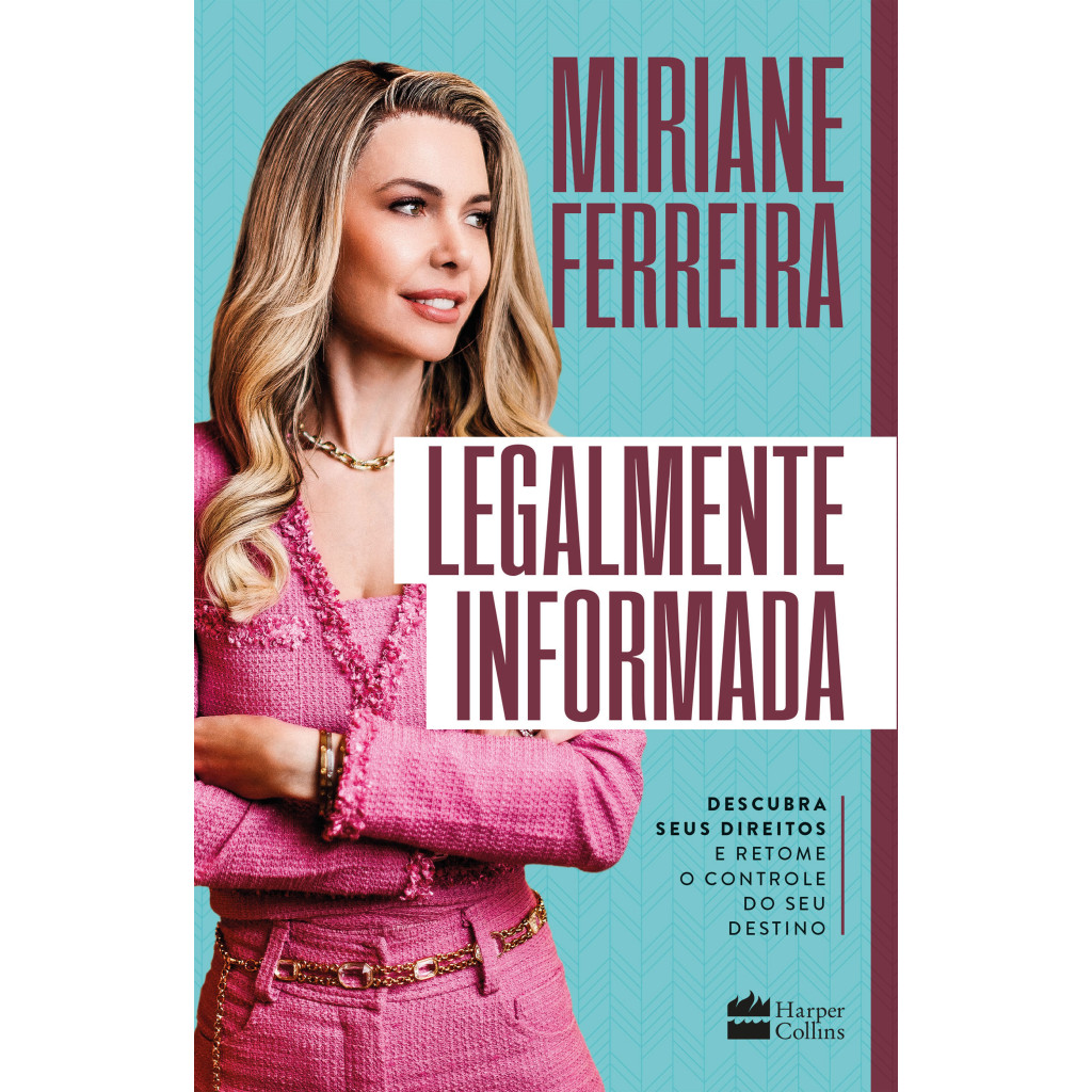 LEGALMENTE INFORMADA DESCUBRA SEUS DIREITOS E RETOME O CONTROLE DO SEU DESTINO - Books & Magazines