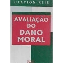 Avaliacao Do Dano Moral (Portuguese Edition) Clayton Reis