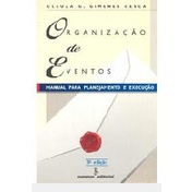 Organização de Eventos - Manual para Planejamento e Execução autor Cleuza G. Gimenes Cesca