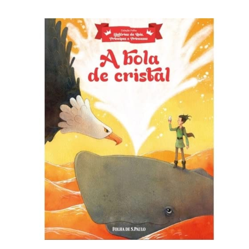 Livro Livro A Bola De Cristal Coleção Folha Histórias De Reis, Príncipes E Princesas Vol .18 - Jacob E Wilhelm Grimm [20