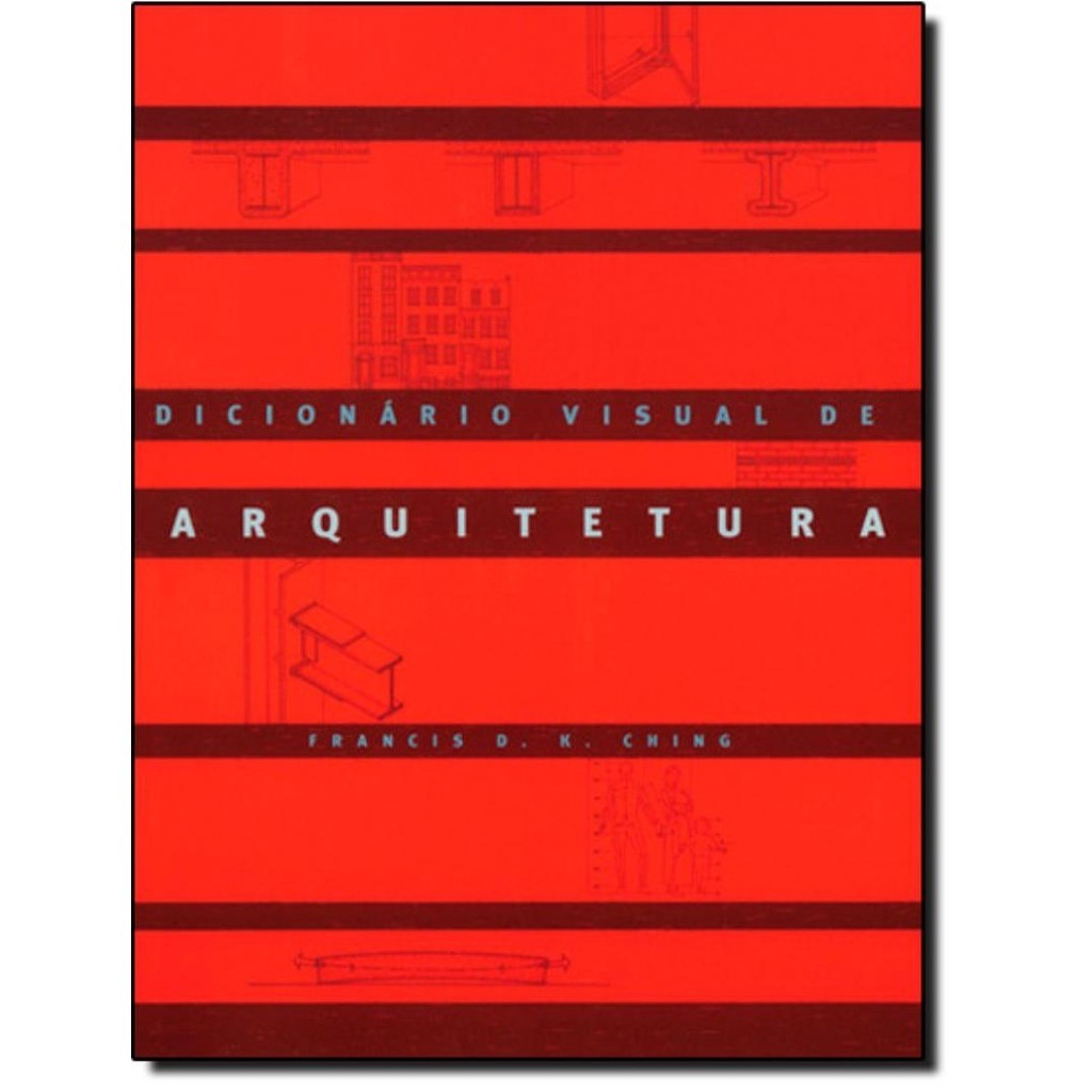 Livro - Dicionario Visual De Arquitetura - 2ª Ed