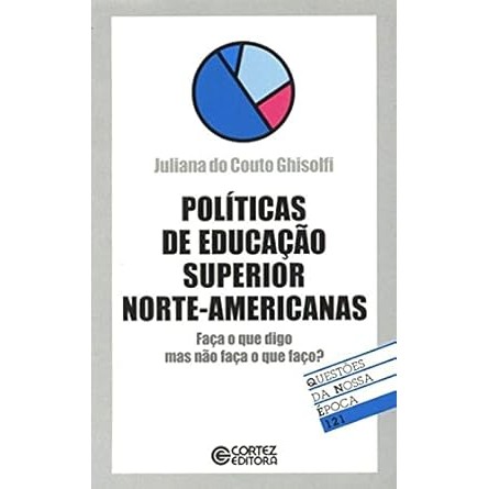 Políticas de educação superior norte-americanas - Juliana do Couto Ghisolfi