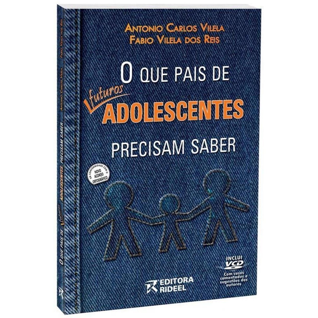 Livro: O Que Pais de Futuros Adolescentes Precisam Saber Autor: Antonio Carlos Vilela (Novo, Lacrado)
